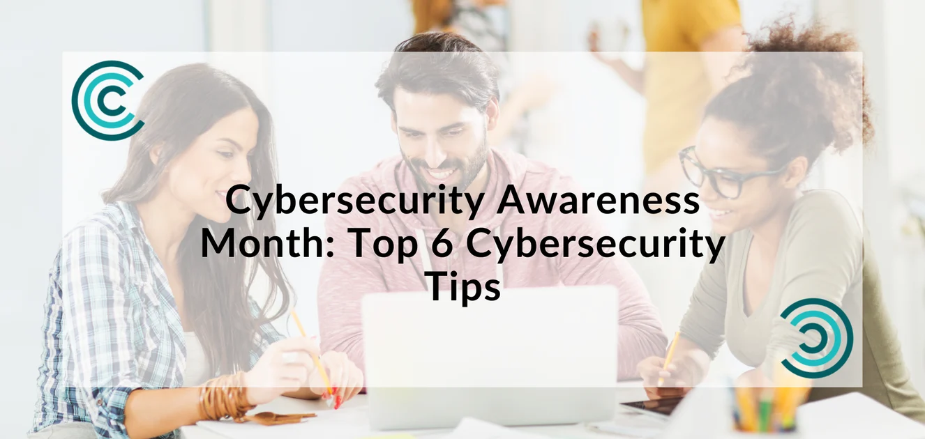 Cybersecurity Awareness Month: Top 6 Cybersecurity Tips (2023)